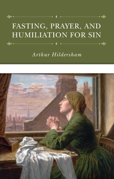 Hardcover Fasting, Prayer, and Humiliation for Sin Book