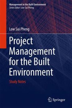 Hardcover Project Management for the Built Environment: Study Notes Book