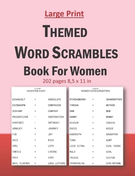 Paperback Large Print Themed Word Scrambles Book For Women: Mind and brain exercice word scrambles for women and girls. 202 pages and 8,5 x 11 in. [Large Print] Book