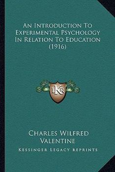 An introduction to experimental psychology in relation to education