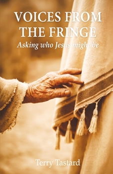 Paperback Voices from the Fringe: Asking who Jesus might be Book