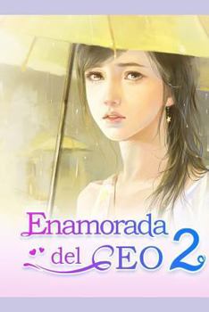 Paperback Enamorada del CEO 2: Historia de Amor [Spanish] Book