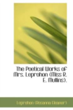 Paperback The Poetical Works of Mrs. Leprohon Book