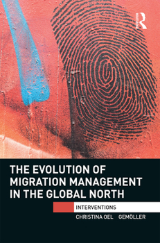 Paperback The Evolution of Migration Management in the Global North Book