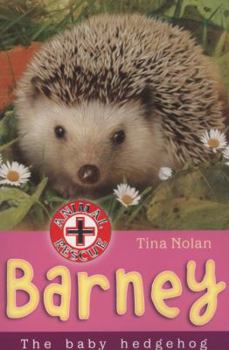 Barney: The Baby Hedgehog - Book #8 of the Animal Rescue