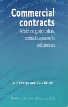 Hardcover Commercial Contracts: A Practical Guide to Deals, Contracts, Agreements and Promises Book