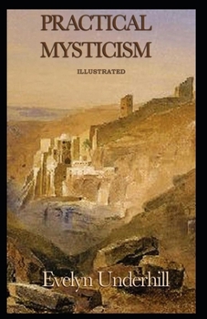 Paperback Practical Mysticism Illustrated Book