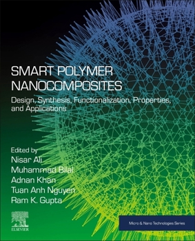 Paperback Smart Polymer Nanocomposites: Design, Synthesis, Functionalization, Properties, and Applications Book