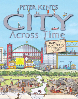 Hardcover Peter Kent's City Across Time Book