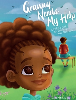 Hardcover Granny Needs My Help: A Child's Look at Dementia and Alzheimer's Book