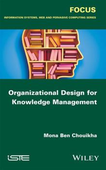 Hardcover Organizational Design for Knowledge Management Book