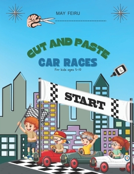 Paperback Cut and Paste Car Races for Kids Ages 5 - 10 Book