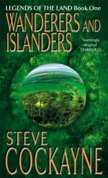 Wanderers and Islanders - Book #1 of the Legends of the Land