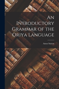 Paperback An Introductory Grammar of the Oriya Language Book