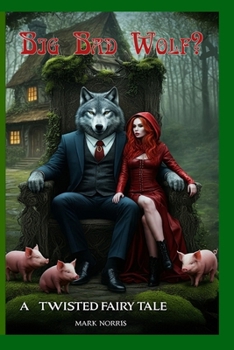 Paperback Big Bad Wolf?: A Twisted Fairy Tale Book