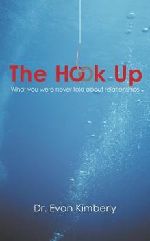 Paperback The Hook Up: What You Were Never Told about Relationships Book