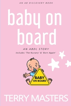 Paperback Baby On Board: An ABDL/Hypnosis Story Book