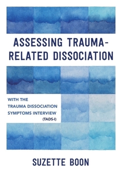 Paperback Assessing Trauma-Related Dissociation: With the Trauma and Dissociation Symptoms Interview (Tads-I) Book