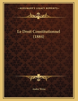 Paperback Le Droit Constitutionnel (1884) [French] Book