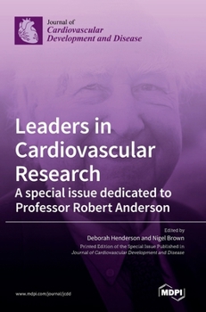 Hardcover Leaders in Cardiovascular Research: A special issue dedicated to Professor Robert Anderson Book