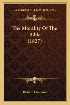 Paperback The Morality Of The Bible (1827) Book