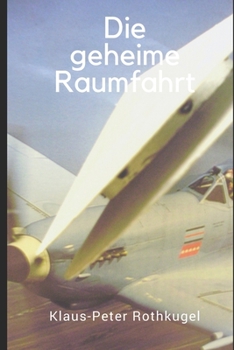 Paperback Die geheime Raumfahrt [German] Book