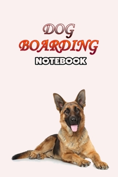 Paperback Dog Boarding Notebook: Weekly Dog Boarding Appointment Book, Daily Appointment Book with Hourly and 15-Minute Intervals Book