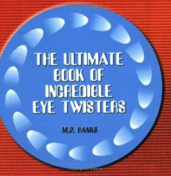 Paperback The Ultimate Book of Incredible Eye Twisters Book