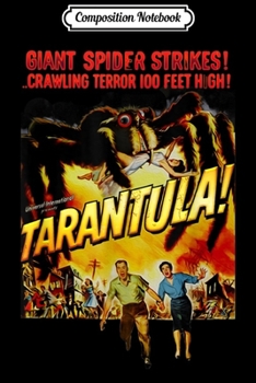 Composition Notebook: Tarantula! Retro Horror Spider Movie Halloween  Journal/Notebook Blank Lined Ruled 6x9 100 Pages