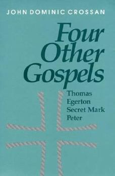 Paperback Four Other Gospels: Shadows on the Contours of Canon Book