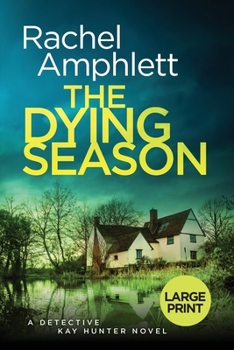 Paperback The Dying Season: A gripping crime thriller [Large Print] Book