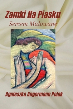 Paperback Zamki Na Piasku: Sercem Malowane [Polish] Book