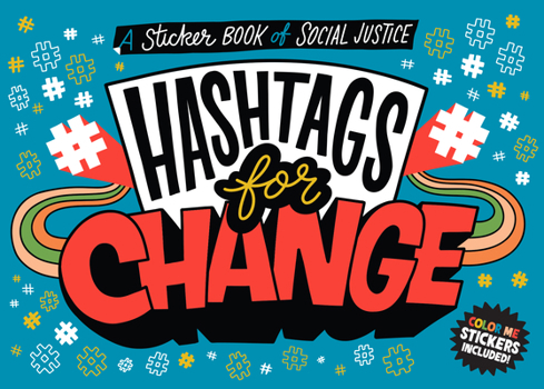 Paperback Hashtags for Change: A Sticker Book of Social Justice Book