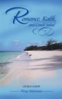 Paperback Romance, Kalik, and Conch Salad: Things Bahamian Book