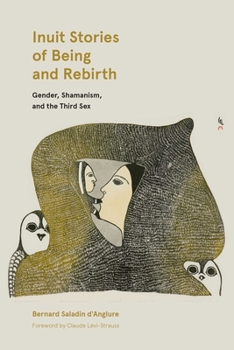 Paperback Inuit Stories of Being and Rebirth: Gender, Shamanism, and the Third Sex Book