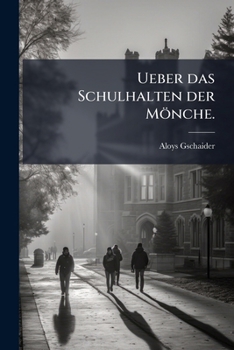 Paperback Ueber das Schulhalten der Mönche. [German] Book