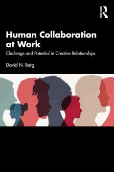 Paperback Human Collaboration at Work: Challenge and Potential in Creative Relationships Book