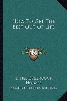 Paperback How To Get The Best Out Of Life Book