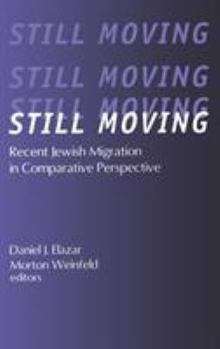 Hardcover Still Moving: Recent Jewish Migration in Comparative Perspective Book