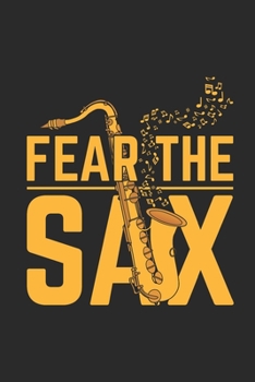 Paperback Fear The Sax: Saxophones Notebook, Graph Paper (6" x 9" - 120 pages) Musical Instruments Themed Notebook for Daily Journal, Diary, a Book