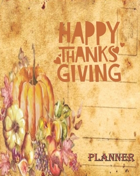 Happy Thanksgiving - Planner: Organiser - Fabulous Thanksgiving Hostess Gift.  Full Color