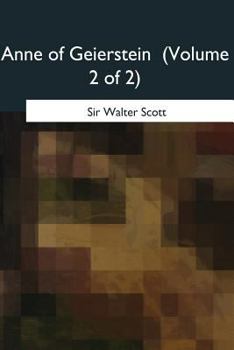 Anne of Geierstein: Volume 2 of 2