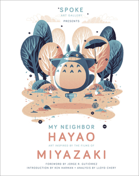 My Neighbor Hayao: Art Inspired by the Films of  Miyazaki