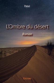 Paperback L'Ombre du désert: Roman [French] Book
