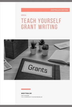 Paperback Teach Yourself Grant Writing: Australia Edition Book