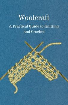 Paperback Woolcraft - A Practical Guide to Knitting and Crochet Book