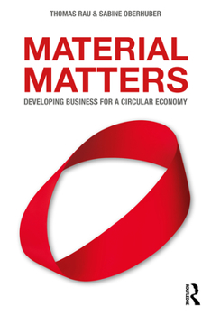 Hardcover Material Matters: Developing Business for a Circular Economy Book