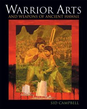 Hardcover Warrior Arts and Weapons of Ancient Hawaii Book