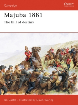 Majuba 1881: The Hill Of Destiny (Campaign) - Book #45 of the Osprey Campaign