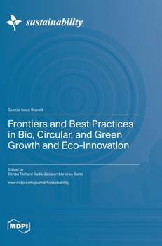 Hardcover Frontiers and Best Practices in Bio, Circular, and Green Growth and Eco-Innovation Book